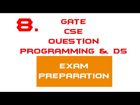 PROGRAMMING AND DATA STRUCTURE | GATE CSE EXAM PREPARATION QUESTIONS AND EXPLANATION | QUESTION 8