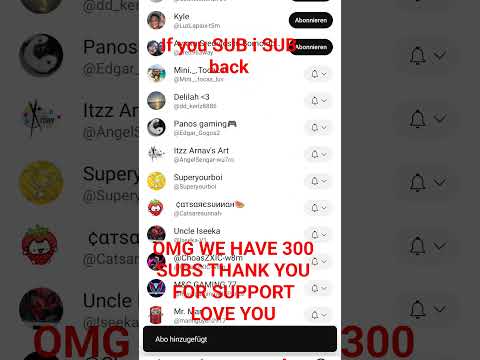 If you SUB i SUB back        WE HAVE 300 SUBS