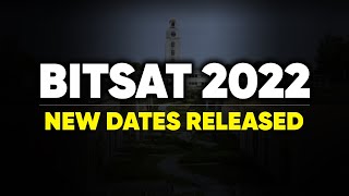 BITSAT 2022: New Dates Released  | BITSAT Crash Course start Arp 27