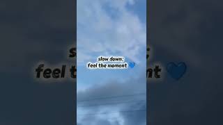 feel the moment 💙 #aestheticmood #aestheticquotes #feelthemoment #aesthetics