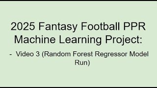 2025 Fantasy Football ML Project Video3 - Random Forest Regressor Model for 2025 PPR FF Stats