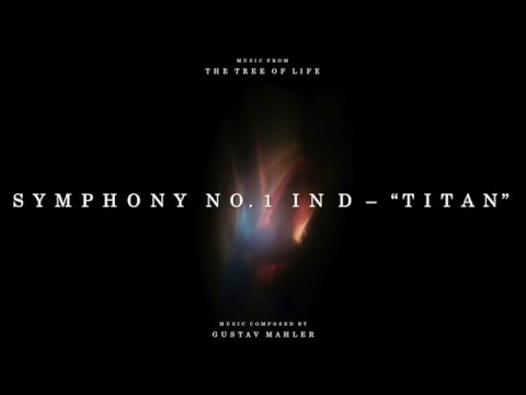 "The Tree of Life" Soundtrack - Symphony No. 1 in D: Titan
