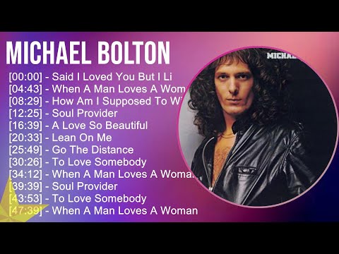 M i c h a e l B o l t o n 2025 MIX Greatest Hits Collection