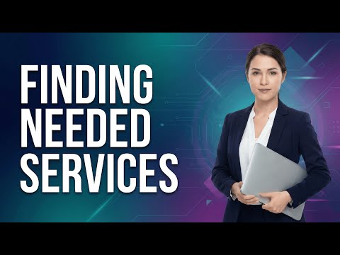 Finding Needed Services