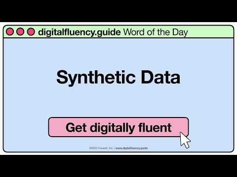 Synthetic Data | digitalfluency.guide Word of the Day