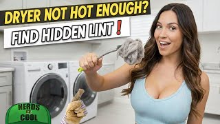 Dryer not Hot Enough? Find Hidden Lint!