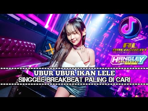 DJ UBUR UBUR IKAN LELE TERBARU 2025 | SINGGLE BREAKBEAT SUPER FULL BASS