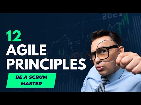 Agile Principles | 12 Agile Principles | Be a Scrum Master