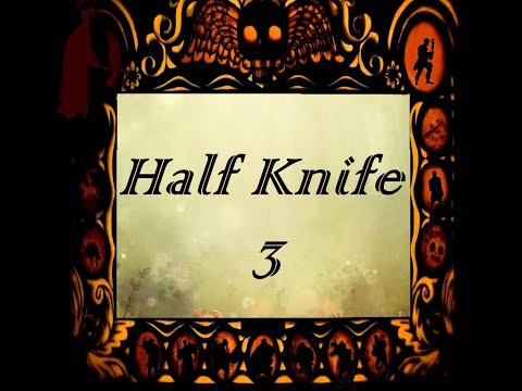 Half Knife 3 (A  Road to 1K Adventure: Stock Knife COMPLETE!)