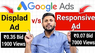 Google Ads Tutorial (Display Ads v/s Responsive Ads) | Google Ads Youtube Video Campaign 2024