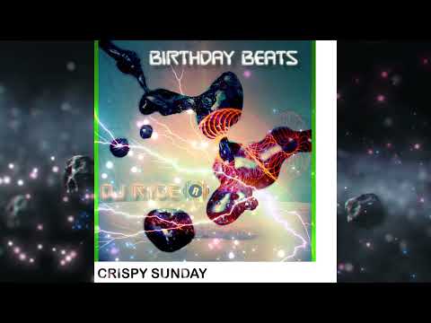 Crispy Sunday   DJ RYDE   Birthday Beats Album