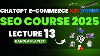 ChatGPT & AI for eCommerce Keyword Research | Boost eCommerce Sales | SEO Course 2025 | Class 13