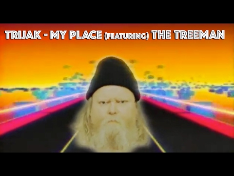 TRIJAK - My Place (featuring) The Treeman