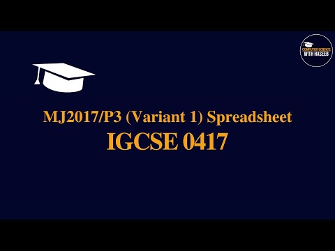 MJ2017/P3 (Variant 1) Spreadsheet | IGCSE 0417 |