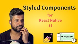 Styled Components in React Native: Pros & Cons - My Honest Opinion