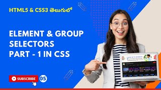 CSS3 Full Course[4K] - 5 | CSS Selectors Part - 1 Element & Group Selectors Explained | తెలుగులో