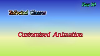 Custom Animation in tailwind css