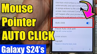 Galaxy S24/S24+/Ultra: How to Enable/Disable Mouse Pointer AUTO CLICK🖱️✨
