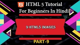 HTML5 Images / Html Images | Image tag in hindi