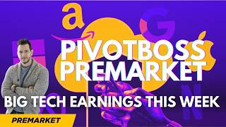 🚨PREMARKET🚨 BIG TECH EARNINGS THIS WEEK
