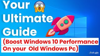 Boost Windows 10 Performance On your  Old Windows Pc(Your Ultimate Guide)