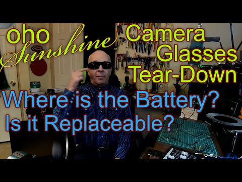 Another Tear-down of the oho Sunshine Camera Glasses - Where is the Battery - Can it be Replaced?.