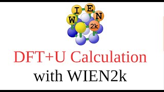 WT17: How to do SCF calculation using DFT+U method with WIEN2k | Hubbard model