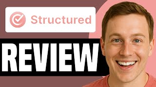 Structured App Honest Review 2025 | PROS, CONS, & EVERYTHING YOU Should KNOW!