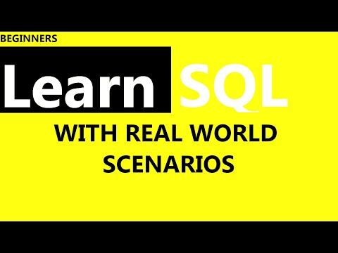 Learn SQL - With Real World Scenarios