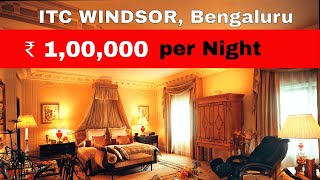 ₹ 1,00,000 per Night Room in Bengaluru | Grand Windsor Suite | ITC Windsor