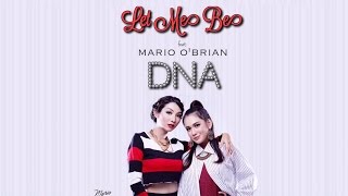 DNA ft  Mario O' Brian - Let Me Be (Official Lyric Video)