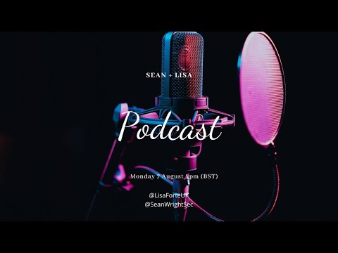 Sean & Lisa Podcast (August)