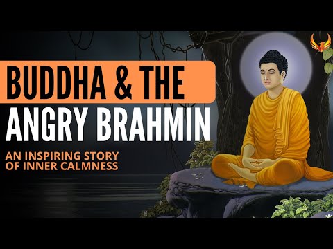 Inspirational Story on Patience : Gautama Buddha and The Angry Brahmin Story (EYE OPENER)