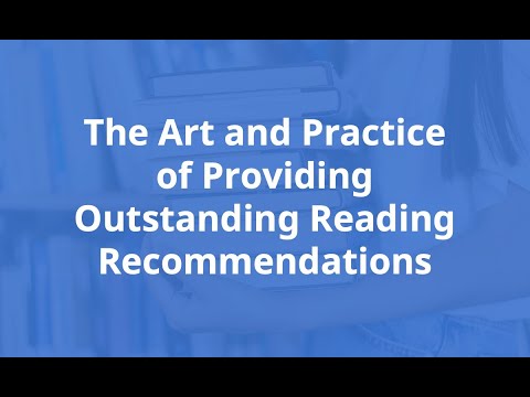 The Art and Practice of Providing Outstanding Reading Recommendations from Learn with NoveList