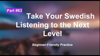 Swedish Listening Exercises for Beginners: Boost Your Skill | part 63