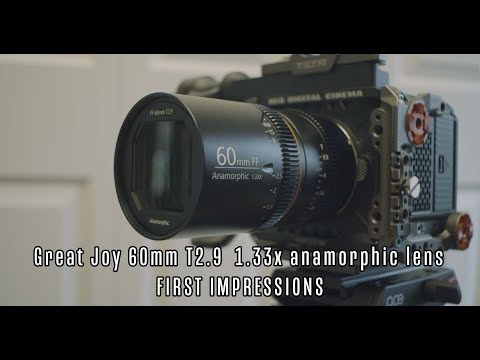 Great Joy 60mm T2.9 1.33x Anamorphic Lens first impressions