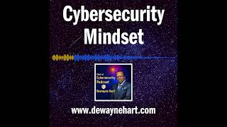 S1, EP2 - Secrets Behind How the CYBERSECURITY MINDSET Resolves Industry Problems