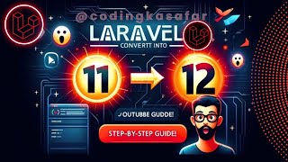 🔥 How to Upgrade Laravel 11 Project to Laravel 12 | Step-by-Step Guide (No Errors!)
