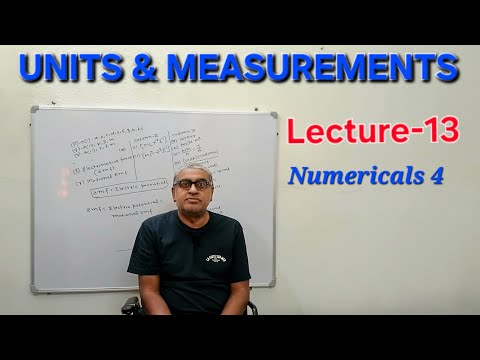 NUMERICALS - 4 | UNITS & MEASUREMENTS | L-13 | Class-11th | PHYSICS |