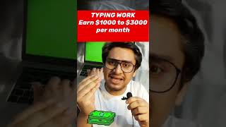 Typing Job Real Earn $1000 to $3000 #shorts #typingjobs #makemoneyfast