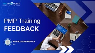 PMP Certification Training Feedback | Mr. Ravi Gupta | Thane | PMP | ProThoughts Solutions