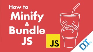 Gulp 4: How to Minify & Bundle JS Files