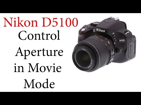 Nikon D5100: Control Aperture in Movie Mode