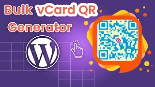 Bulk vCard QR Code Generator for WordPress Website | WordPress QR Code generator