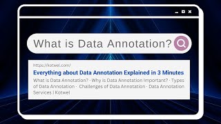 What is Data Annotation? Its Types, Role, Challenges and Solutions | AI Data Services Kotwel