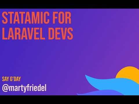 Marty Friedel - Statamic for Laravel devs - Laracon AU 2023