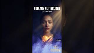 YOU ARE NOT BROKEN  #soulsight