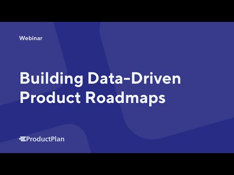 Building Data-Driven Product Roadmaps