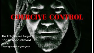 Coercive Control, What Is It, and How Do Narcissists Use It