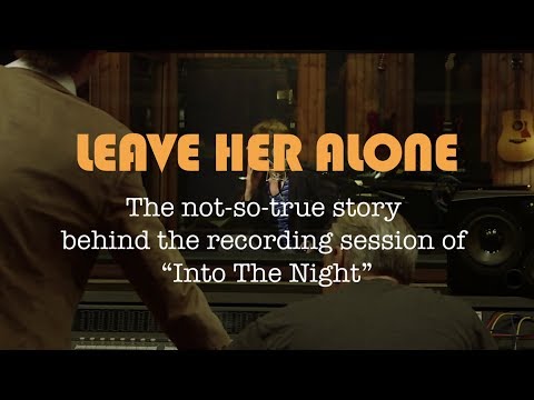 LEAVE HER ALONE